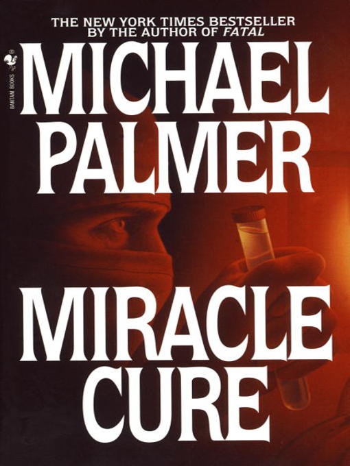 Title details for Miracle Cure by Michael Palmer - Wait list